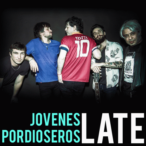 Jovenes Pordioseros : Late (Single)